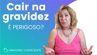 CAIR NA GRAVIDEZ É PERIGOSO?