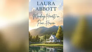 Mending Hearts in Pine Haven [FULL small-town romance audiobook]