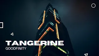 goodfinity - tangerine (cyberpunk tribute)