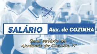 QUANTO GANHA UM AUXILIAR DE COZINHA?? AJUDANTE DE COZINHA - PEDRO RAMOS