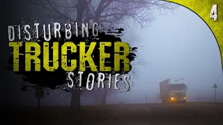 4 Deeply UNSETTLING Things Seen by Truckers (Volume 4)