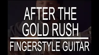 After the Gold Rush (Neil Young) fingerstyle guitar instrumental cover