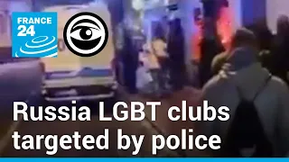 Russia: 'They claim that LGBT people are spies' • The Observers - France 24