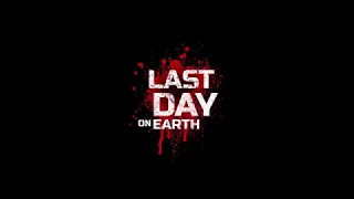 Last Day on Earth -  Survivor's trailer.