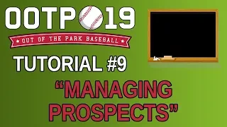OOTP 19 Tutorial #9 - Managing Prospects