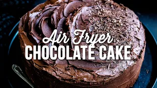 Air Fryer Chocolate Cake | Supergolden Bakes