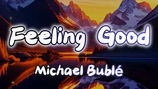 Michael Bublé - Feeling Good (#lyrics #letra)