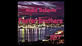 Foster Brothers - Make believin' 1977 classic nice