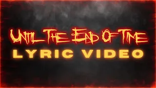 BREAK ME DOWN - Until The End Of Time [Lyric Video]