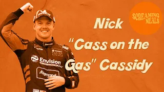 Screaming Meals - Nick “Cass on the Gas” Cassidy