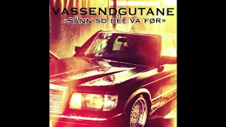 ¨Vassendgutane // Sånn So Det Va Før