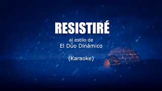 KARAOKE Resistiré - Dúo Dinámico (Full)