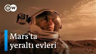 Mars'a giden ilk insanlar nerede yaşayacak? - DW Türkçe