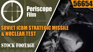 SOVIET ICBM STRATEGIC MISSILE & NUCLEAR TEST  PROPAGANDA FILM 56654