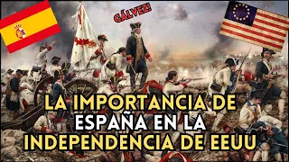 ESPAÑA en la GUERRA DE INDEPENDENCIA AMERICANA y el GENIO MILITAR Bernardo de Gálvez.