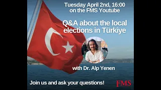 Q&A with Alp Yenen (Leiden University) on Local Elections in Turkey