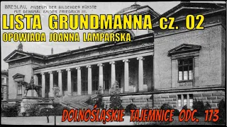 Lista Grundmanna, Dolnośląskie Tajemnice odkrywamy z Joanną Lamparską, cz. 02