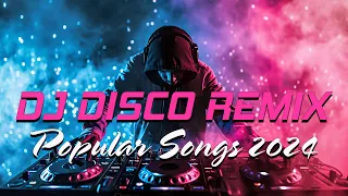 DJ DISCO REMIX 2024✨Mashups & Remixes of Popular Songs 2024💕The Spectre, Love Is Gone, Heading Home