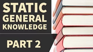Static General Knowledge part 2  (SSC,SBI,DMRC,Railways,IBPS,RRB,LIC,NDA,CDS,CAPF,SI,NET) GK