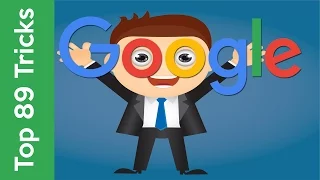 Top 89 Google Tricks - Secret Revealed!