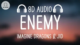 Imagine Dragons & JID - Enemy (8D AUDIO)