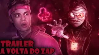 A VOLTA DO ZAP TERCEIRA TEMPORADA ! - TRAILER