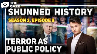 Torture is a Part of Russia's State Policy | The Gaze | Shunned History | Season 2, Episode 9