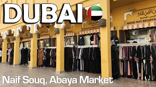 Naif Souq | Abaya Market Deira |  Cheapest abaya burqa market in Dubai