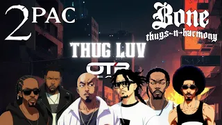 Bone Thugs N Harmony - Thug Luv ft. 2pac (OTBMIX)