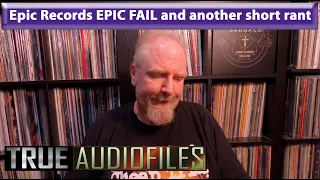 Epic Records EPIC FAIL and another short rant