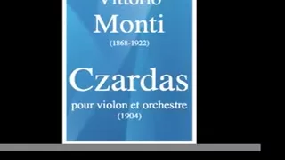 Vittorio Monti (1868-1922) : Czardas, pour violon et orchestre (1904)