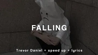 Trevor Daniel - Falling ( speed up + 𝙡𝙮𝙧𝙞𝙘𝙨 ) || Tiktok version