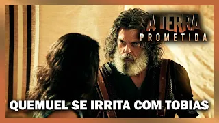 Quemuel se irrita com atitude de Tobias | A TERRA PROMETIDA