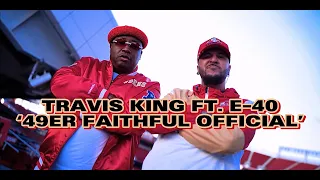 Travis King x E-40 - 49er Faithful Official