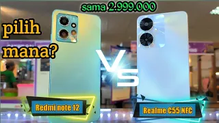 pas ini Redmi note 12 VS Realme C55 NFC