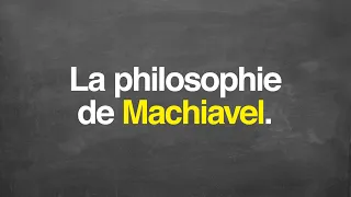 La philosophie de Machiavel