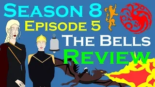Game of Thrones: Season 8 Episode 5 - The Bells (Review)