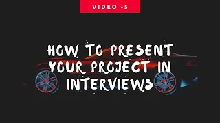How to Present your Project in Technical Interviews || Protips for Explaining projects||