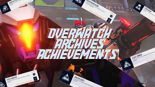 Overwatch Archives Achievements | How To Get Them + Tips And Tricks!
