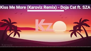 Kiss Me More (Karoviz Remix) - Doja Cat ft. SZA