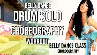 Belly Dance Classes | Drum Solo Belly Dance | Choreography Workout | For A Slimmer Fitter Body