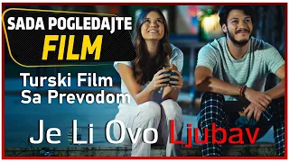 Je Li Ovo Ljubav? (Turski Film Sa Prevodom)