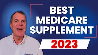 Best Medicare Supplement Plan 2023 - Which to Choose?