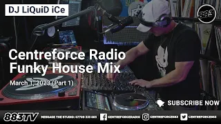 Centreforce Radio 88.3 Funky House Mix | March 1, 2023 [Part 1]