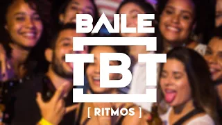 Baile TBT - [ EDIÇÃO RITMOS ] (2019)