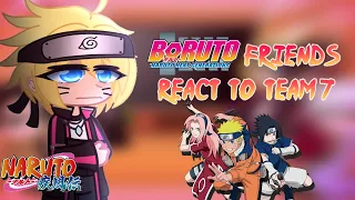 ✨🍜Boruto and his friends react to past Team 7🍜✨