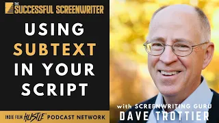 Dave Trottier on Using Subtext in your Script