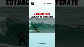 3 SACADAS PARA TREINAR CUTBACK NO SURFSKATE #Shorts