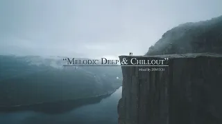 Melodic Deep House & Chillout Mix |022| Mixed By 2SWITCH