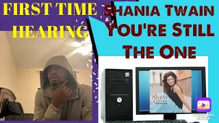 LOVE IT!I FIRST TIMEHEARING Shania Twain - You’re Still The One REACTION